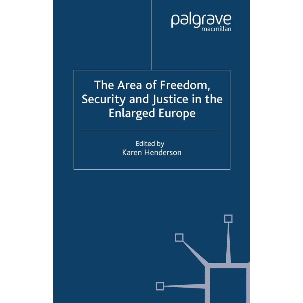 The Area of Freedom, Security and Justice in the Enlarged Europe, Fachbücher