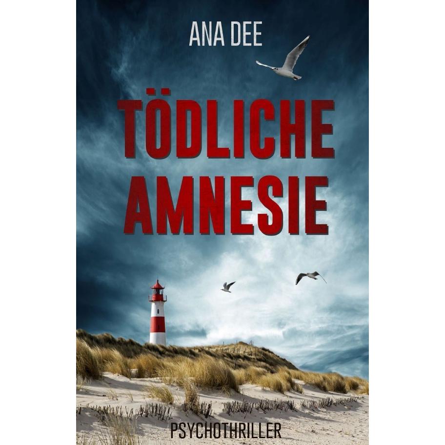 Tödliche Amnesie, Belletristik von Ana Dee