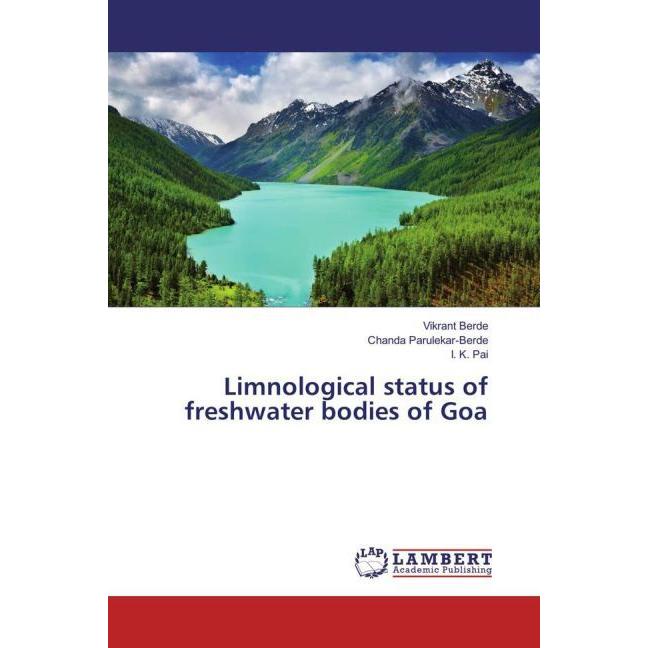 Limnological status of freshwater bodies of Goa, Fachbücher von Vikrant Berde, I. K. Pai, Chanda Parulekar-Berde