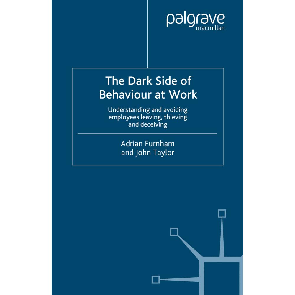 The Dark Side of Behaviour at Work, Fachbücher von Adrian Furnham, J. Taylor
