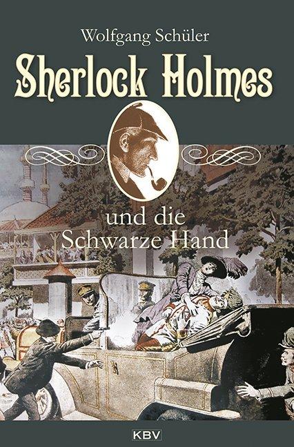 Produktbild Sherlock Holmes und die Schwarze Hand (Deutsch, Wolfgang Schüler, 2014)