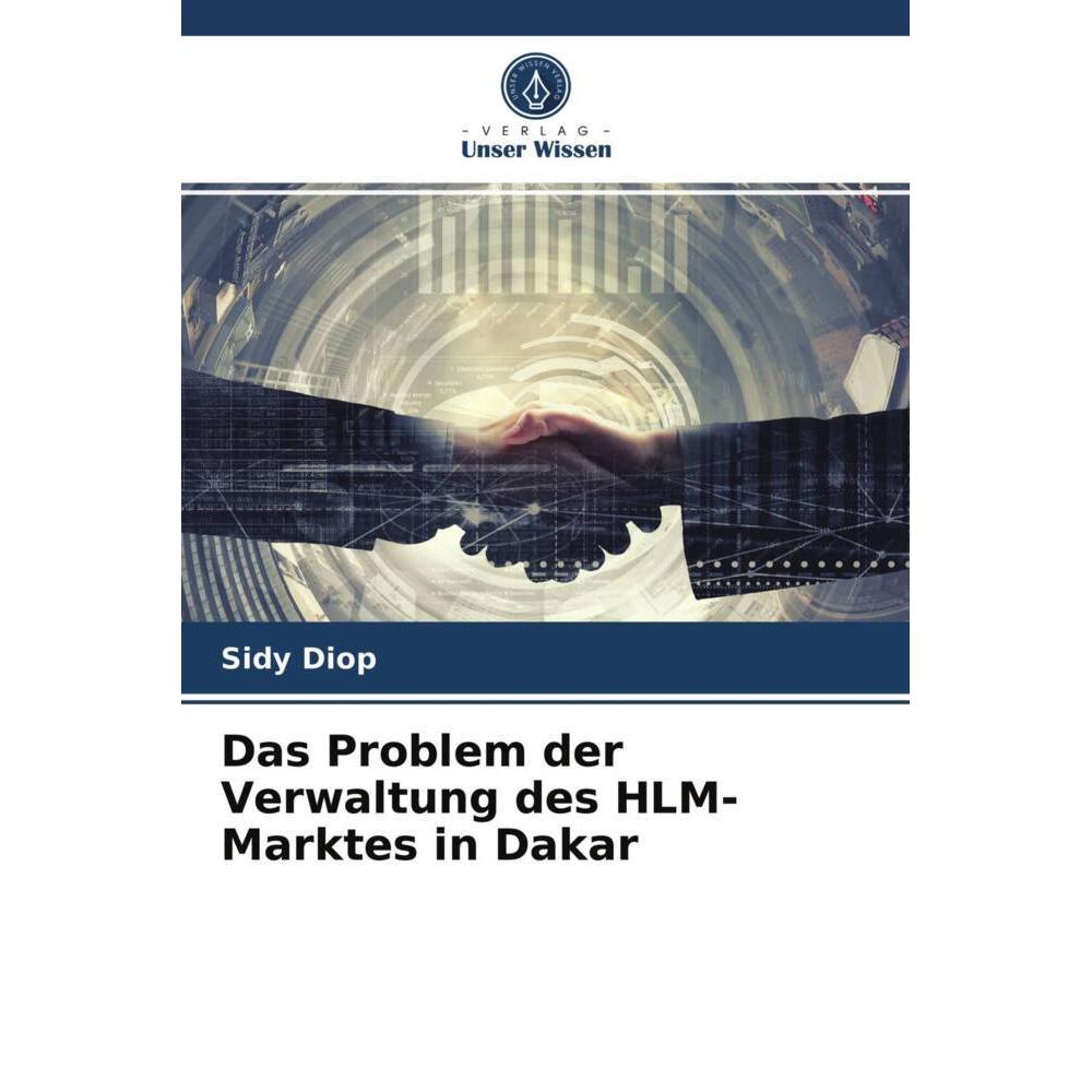 Das Problem der Verwaltung des HLM-Marktes in Dakar, Fachbücher von Sidy Diop