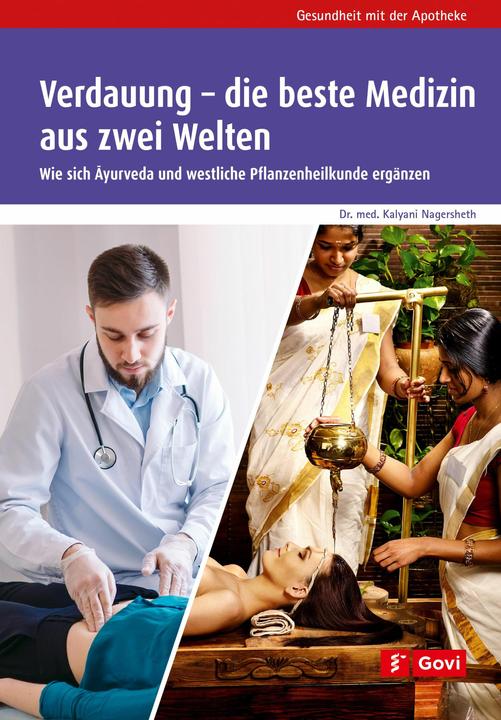 Produktbild Verdauung - die beste Medizin aus zwei Welten (Deutsch, Kalyani Nagersheth, 2017)