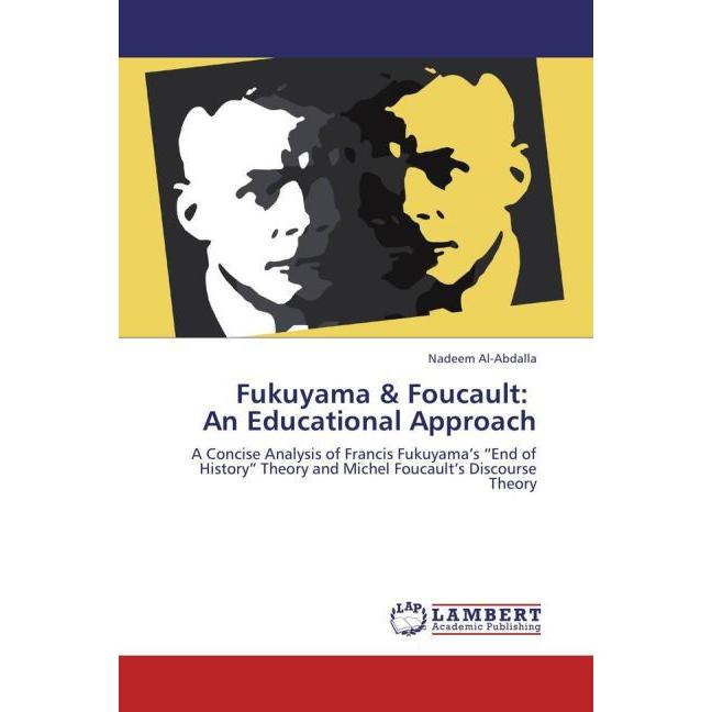 Fukuyama & Foucault: An Educational Approach, Sachbücher