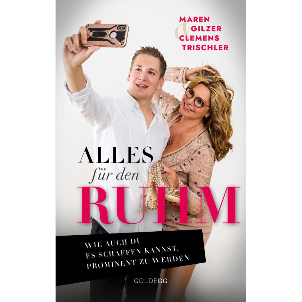 Gilzer:Alles für den Ruhm!, Ratgeber von Clemens Trischler, Maren Gilzer