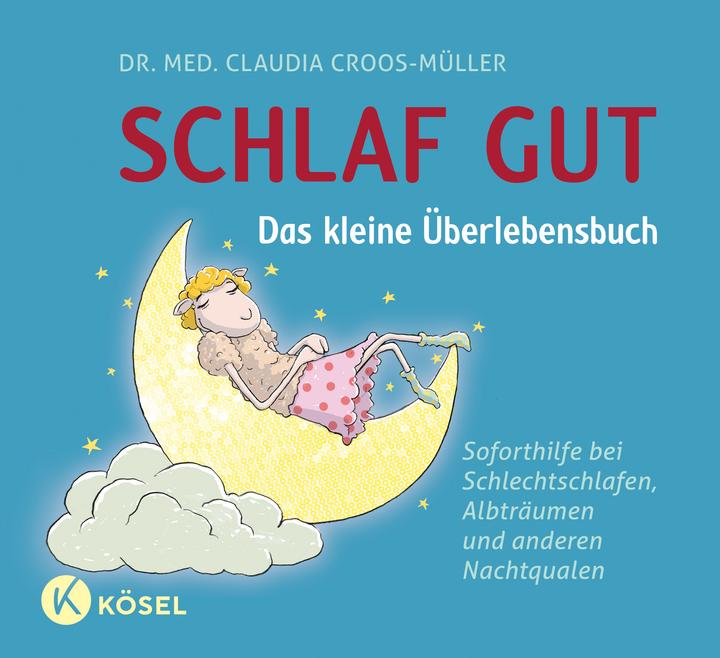 Schlaf gut - Das kleine Überlebensbuch (Tedesco, Claudia Croos-Müller, 2015)