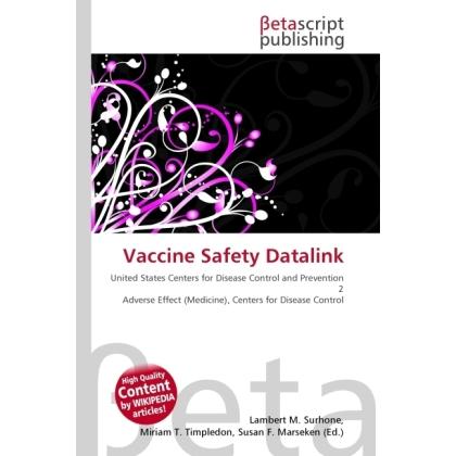 Thumbnail - Vaccine Safety Datalink, Fachbücher von Lambert M. Surhone, Miriam T. Timpledon, Susan F. Marseken