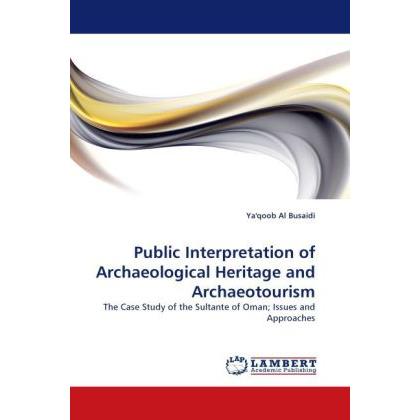 Public Interpretation of Archaeological Heritage and Archaeotourism, Fachbücher