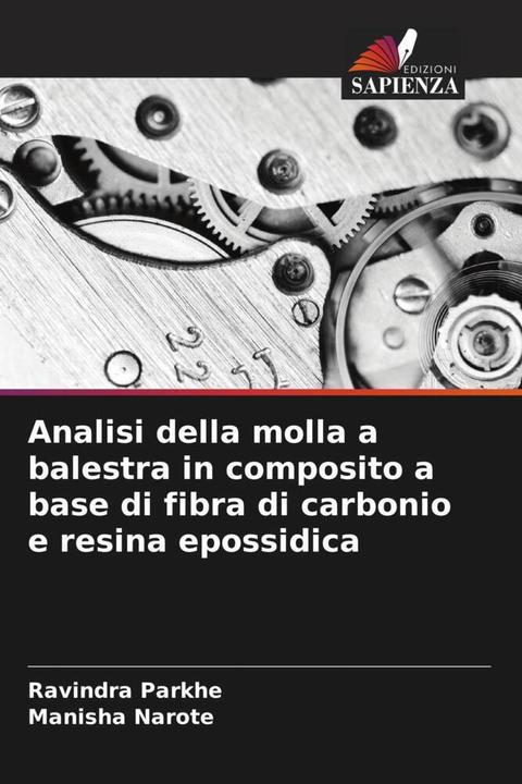Actual product image Analisi della molla a balestra in composito a base di fibra di carbonio e resina epossidica (German, Ravindra Parkhe, Manisha Narote, 2024)