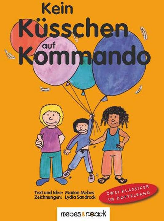 Image du produit Pas de bisous sur commande Pas d'attouchements sur commande (Allemand, Marion Mebes, Lydia Sandrock, 2010)