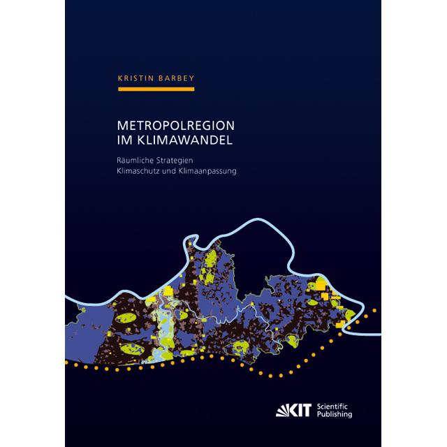 Metropolregion im Klimawandel - Räumliche Strategien Klimaschutz und Klimaanpassung Zur Entwicklung, Fachbücher von Kris...