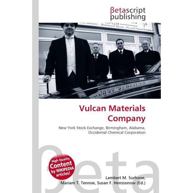 Vulcan Materials Company, Fachbücher von Lambert M. Surhone, Mariam T. Tennoe, Susan F. Henssonow