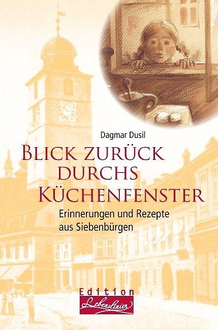 Produktbild Blick zurück durchs Küchenfenster (Deutsch, Dagmar Dusil, 2014)