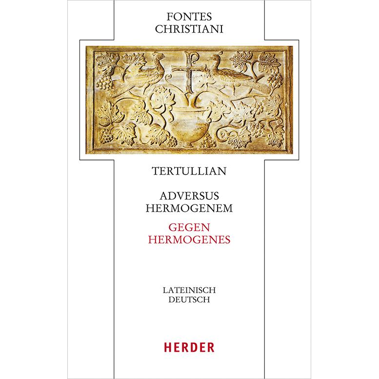 Adversus Hermogenem - Gegen Hermogenes, Fachbücher von Tertullian