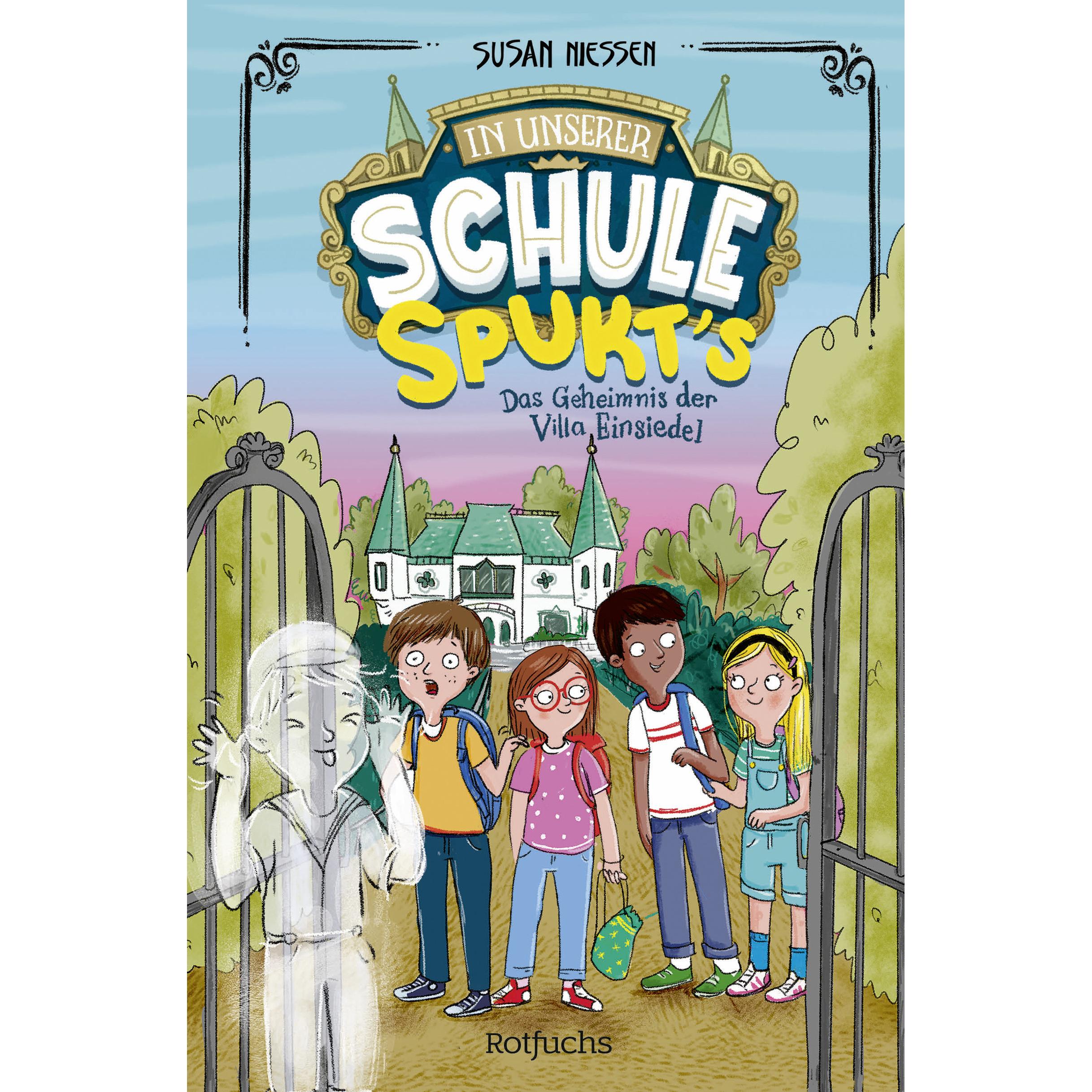 In unserer Schule spukt's – Das Geheimnis der Villa Einsiedel, Kinderbücher von Susan Niessen