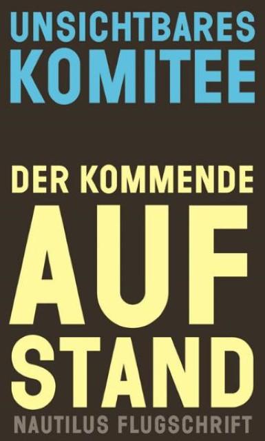 Produktbild Der kommende Aufstand (Deutsch, Unsichtbares Komitee, 2010)