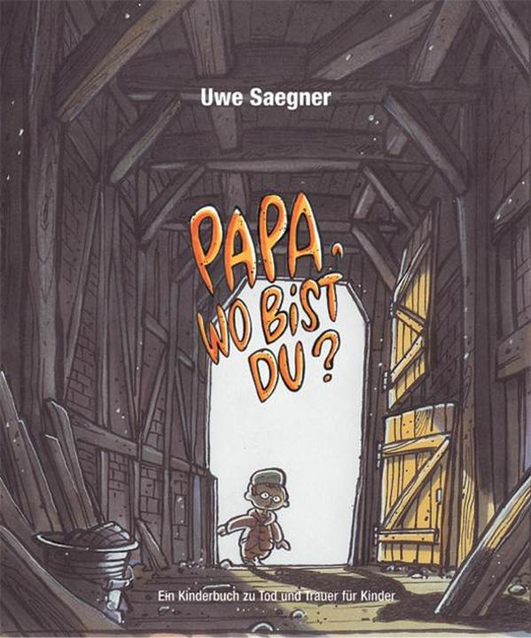 Produktbild Papa, wo bist Du? (Deutsch, Uwe Saegner, 2005)