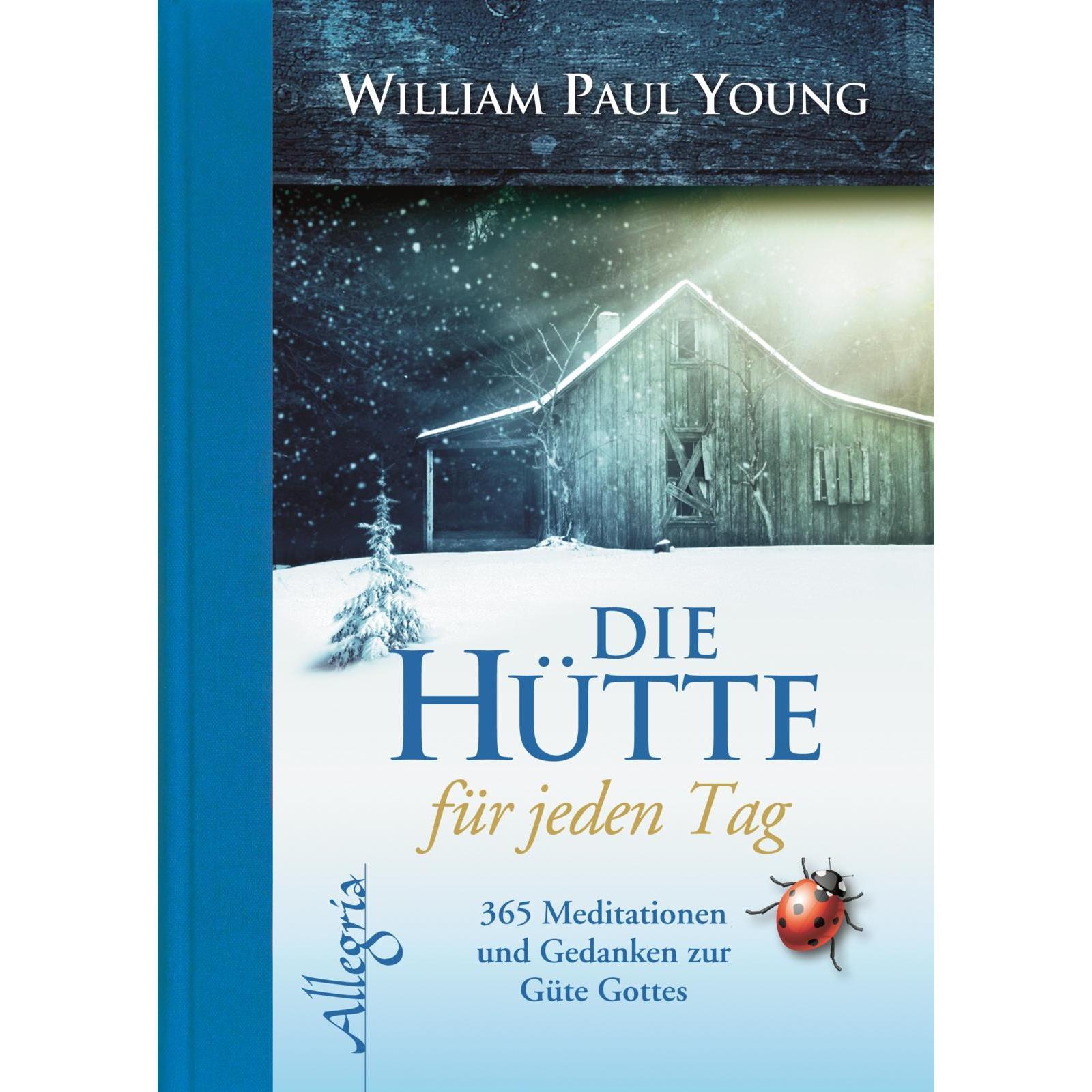 Die Hütte für jeden Tag, Ratgeber von William Paul Young