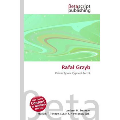 Thumbnail - Rafa Grzyb, Ratgeber von Lambert M. Surhone, Mariam T. Tennoe, Susan F. Henssonow