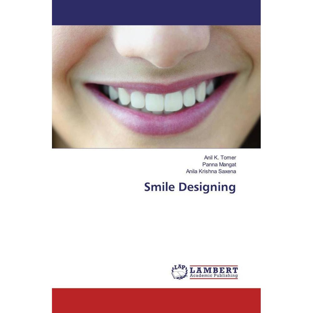 Smile Designing, Fachbücher von Panna Mangat, Anil K. Tomer, Anila Krishna Saxena