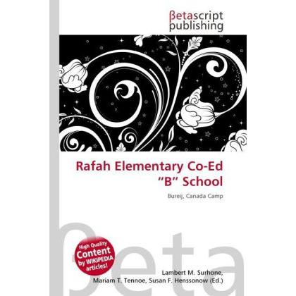 Rafah Elementary Co-Ed B School, Schulbücher von Lambert M. Surhone, Mariam T. Tennoe, Susan F. Henssonow