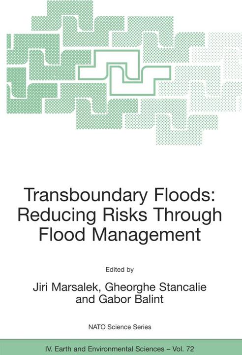 Nährwerte und Zutaten Transboundary Floods: Reducing Risks Through Flood Management (Gabor Balint, Gheorghe Stancalie, Jiri Marsalek, 2006)