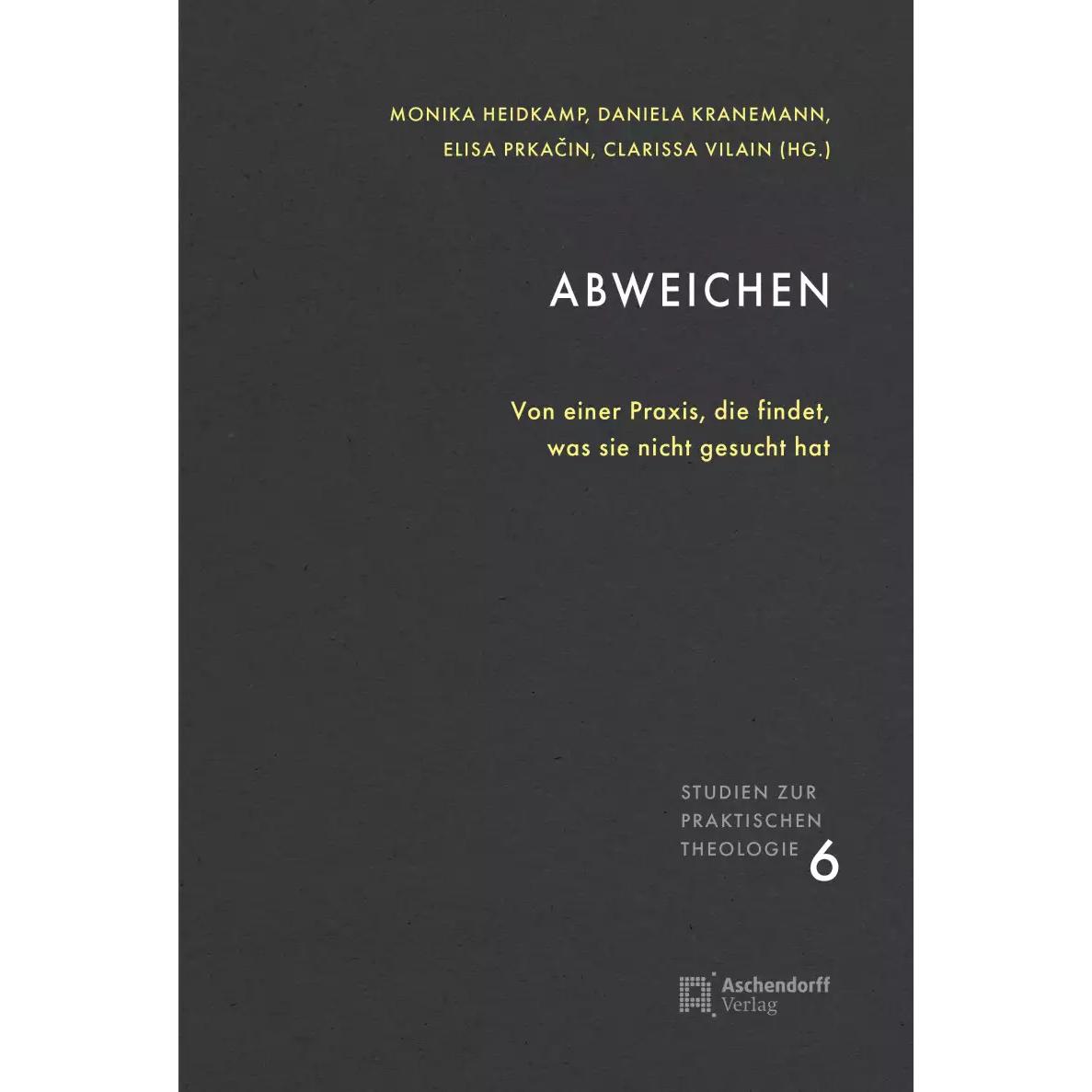Abweichen, Fachbücher von Monika Heidkamp, Elisa Prakacin, Clarissa Vilain, Daniela Kranemann