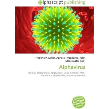 Alphavirus, Fachbücher von Agnes F. Vandome, Frederic P. Miller, John McBrewster