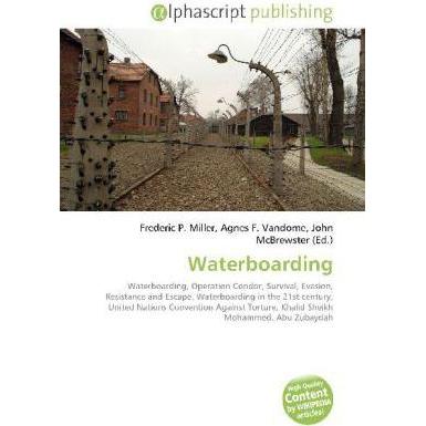 Waterboarding, Fachbücher von Frederic P. Miller, Agnes F. Vandome, John McBrewster