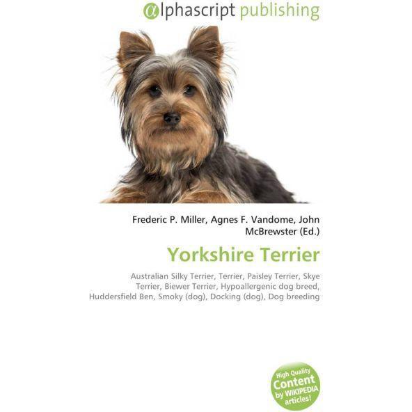 Yorkshire Terrier, Fachbücher von John McBrewster, Agnes F. Vandome, Frederic P. Miller