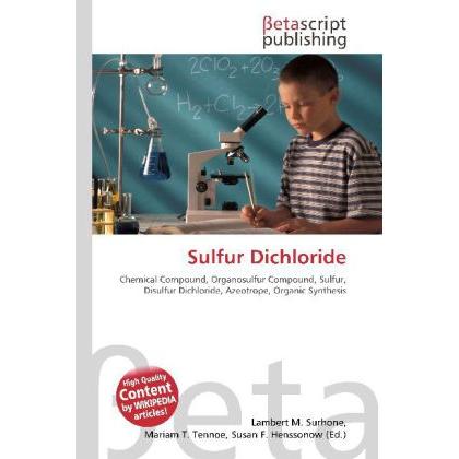 Sulfur Dichloride, Fachbücher von Miriam T. Timpledon, Lambert M. Surhone, Susan F. Marseken