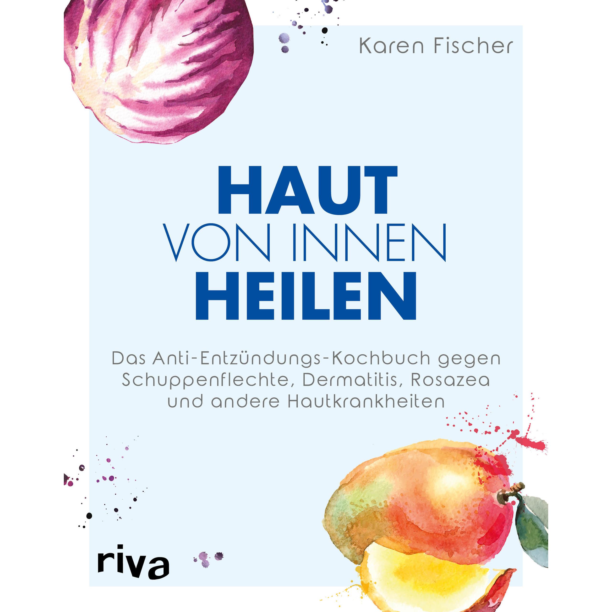 Haut von innen heilen, Ratgeber von Karen Fischer