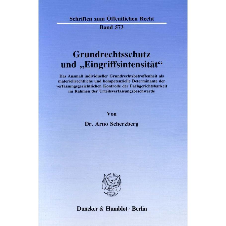 Grundrechtsschutz und »Eingriffsintensität«., Fachbücher von Arno Scherzberg