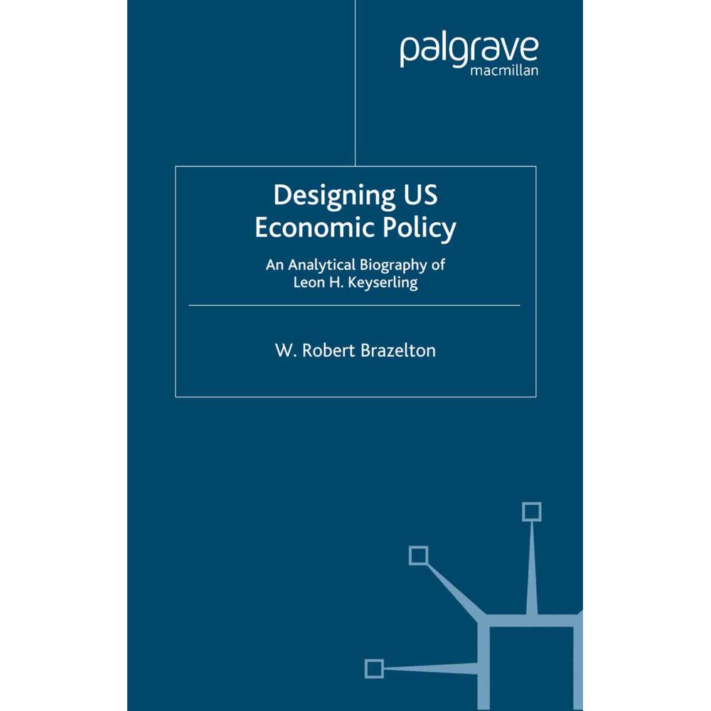 Designing US Economic Policy, Fachbücher von W. Robert Brazelton