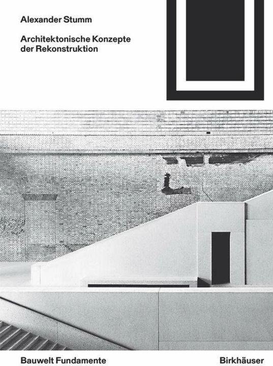 Produktbild Architektonische Konzepte der Rekonstruktion (Deutsch, Alexander Stumm, 2017)