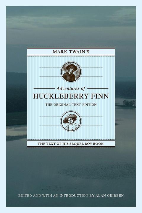 Produktbild Mark Twain's Adventures of Huckleberry Finn: The Original Text Edition (Englisch, Alan Gribben, 2012)