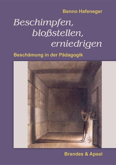 Produktbild Beschimpfen, blossstellen, erniedrigen (Deutsch, Benno Hafeneger, 2013)