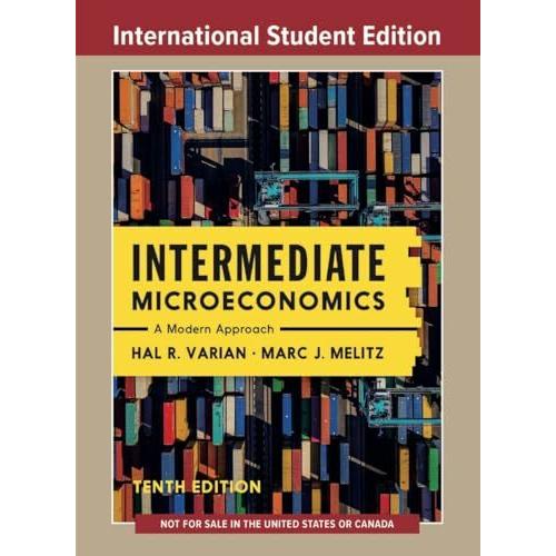 Intermediate Microeconomics, Fachbücher von Marc Melitz, Hal R. Varian