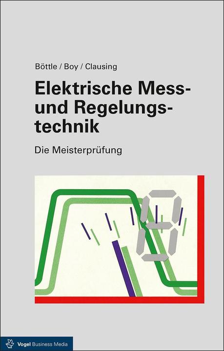 Produktbild Elektrische Mess- und Regelungstechnik (Deutsch, Günter Boy, 2017)