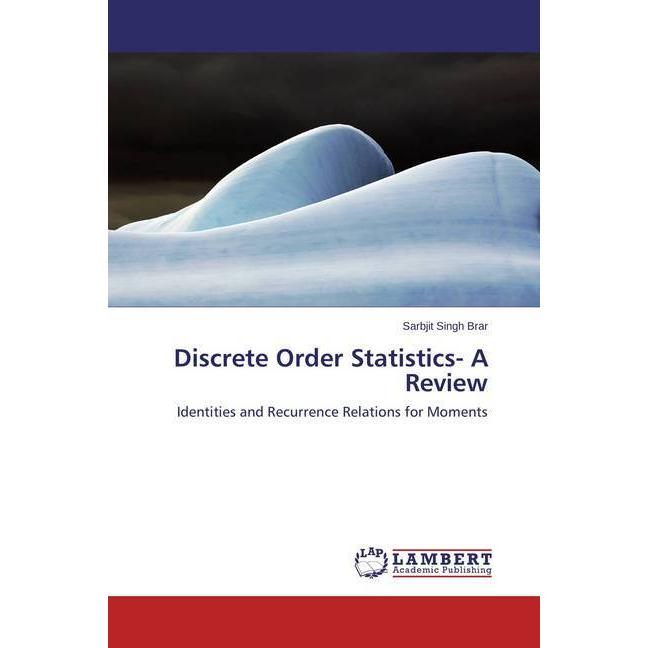Discrete Order Statistics- A Review, Fachbücher von Sarbjit Singh Brar