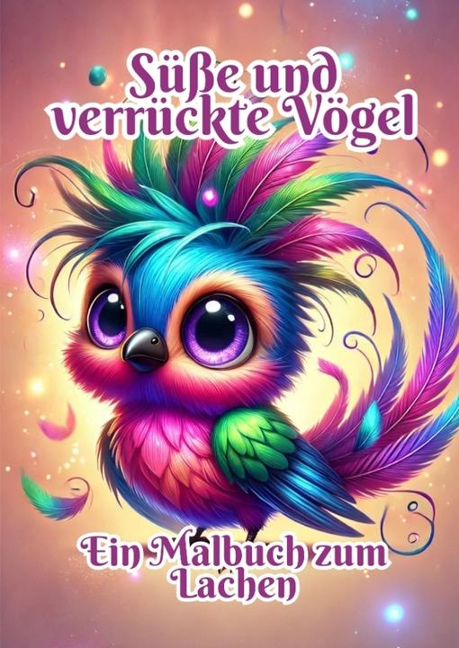 Produktbild Süsse und verrückte Vögel