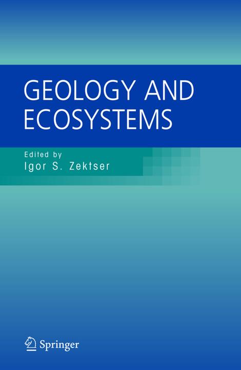 Geology and Ecosystems (Brian Marker, Genrikh Vartanyan, Igor S. Zektser, John Ridgway, Liliya Rogachevskaya, 2010)