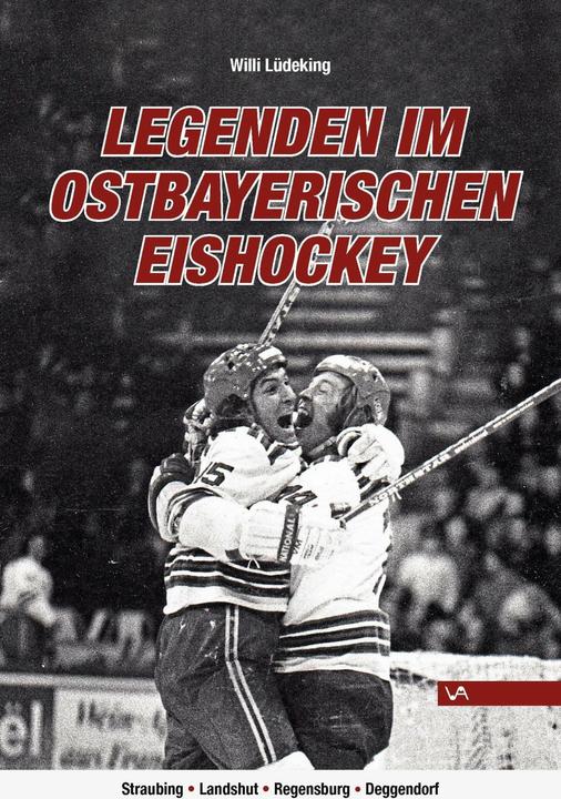 Actual product image Legenden im Ostbayerischen Eishockey (German, Willi Lüdeking, 2019)