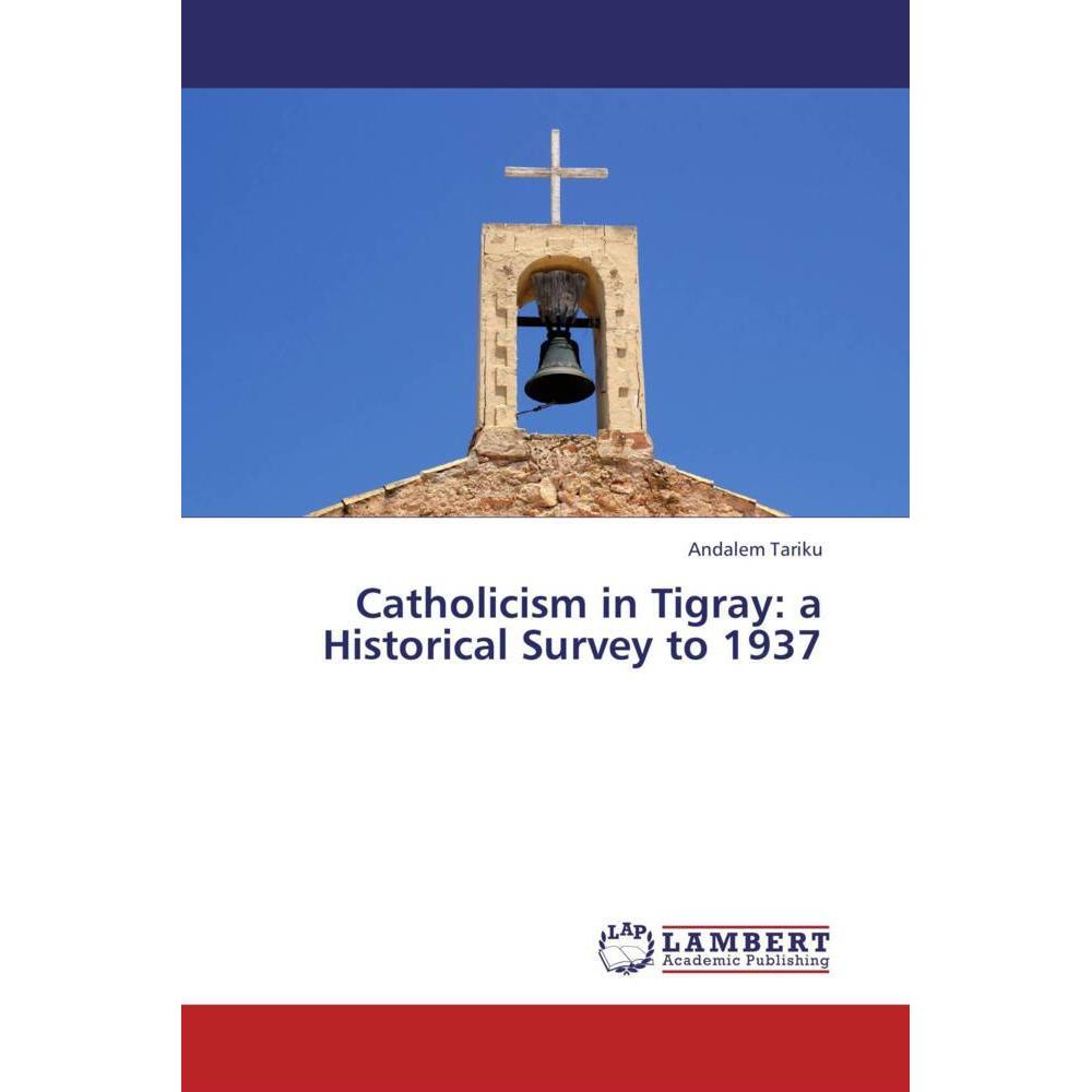 Catholicism in Tigray: a Historical Survey to 1937, Fachbücher