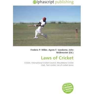 Laws of Cricket, Ratgeber von Agnes F. Vandome, Frederic P. Miller, John McBrewster