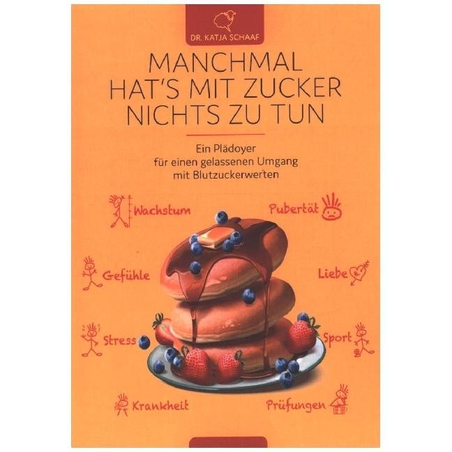 Manchmal hat's mit Zucker Nichts zu tun, Ratgeber von Peter Zethofer, Katja Schaaf