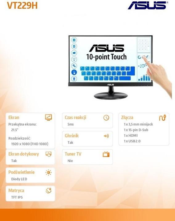 Actual product image ASUS Touch LCD VT229H 21.5", touchscreen, IPS, FHD, 1920 x 1080 pixels, 5 ms, 250 cd (1920 x 1080 pixels, 21.50")