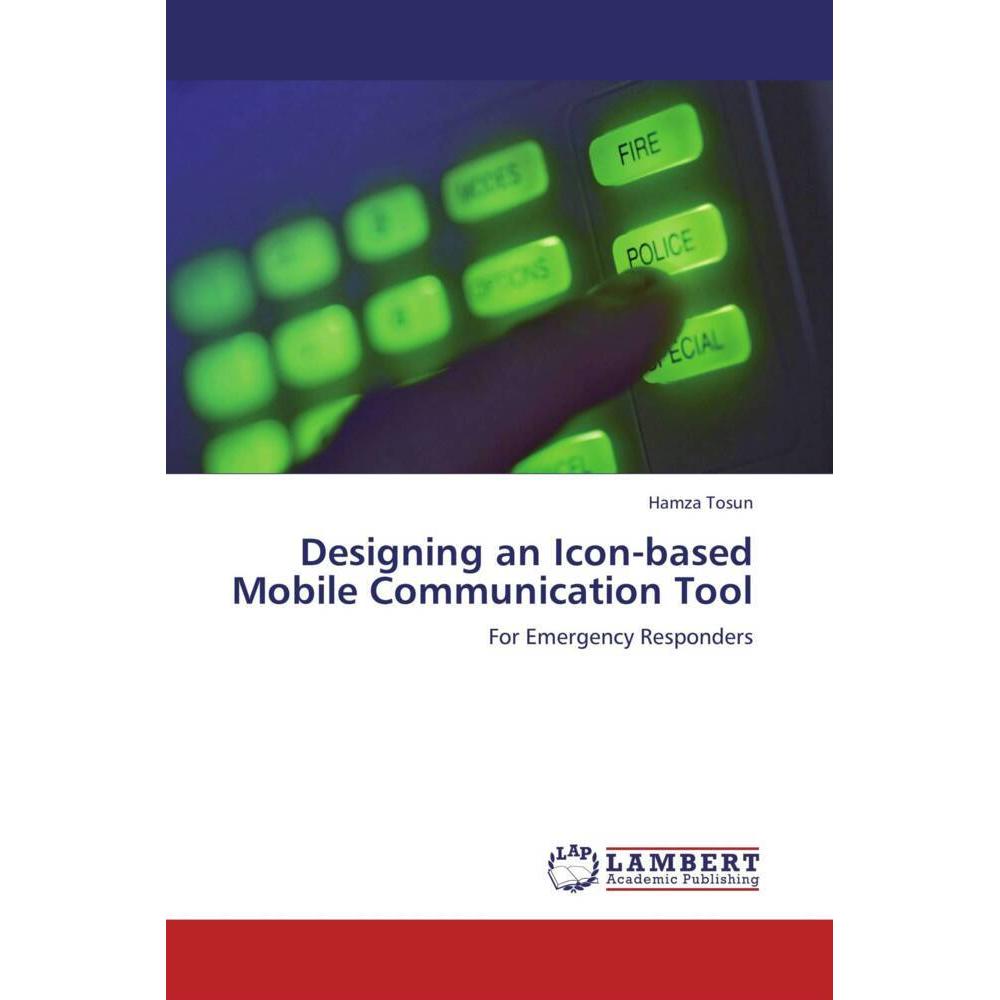 Designing an Icon-based Mobile Communication Tool, Fachbücher von Hamza Tosun