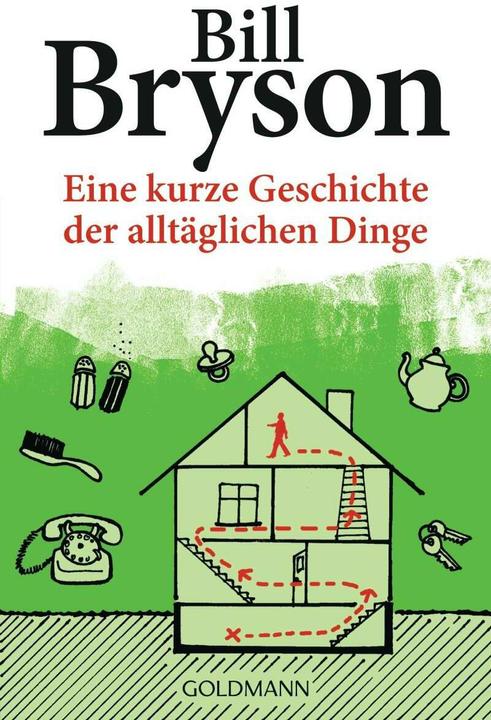 Immagine prodotto Eine kurze Geschichte der alltäglichen Dinge (Tedesco, Bill Bryson, Sigrid Ruschmeier, 2013)