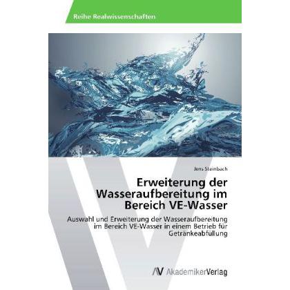 Erweiterung der Wasseraufbereitung im Bereich VE-Wasser, Fachbücher von Jens Steinbach